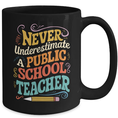 Never Underestimate A Public School Teacher Public Education Mug | siriusteestore
