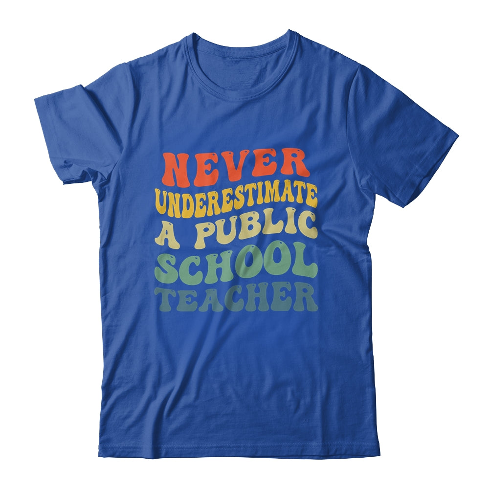 Never Underestimate A Public School Teacher Retro Vintage Shirt & Hoodie | siriusteestore