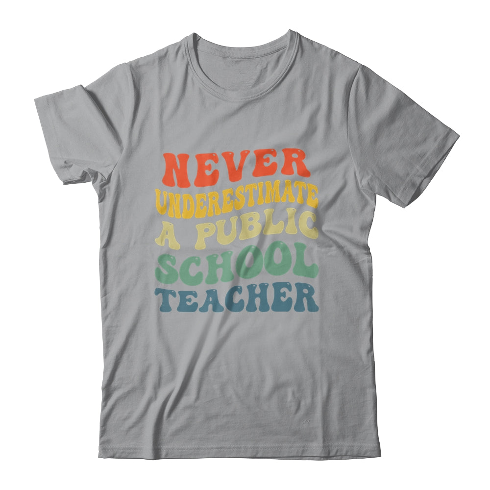 Never Underestimate A Public School Teacher Retro Vintage Shirt & Hoodie | siriusteestore