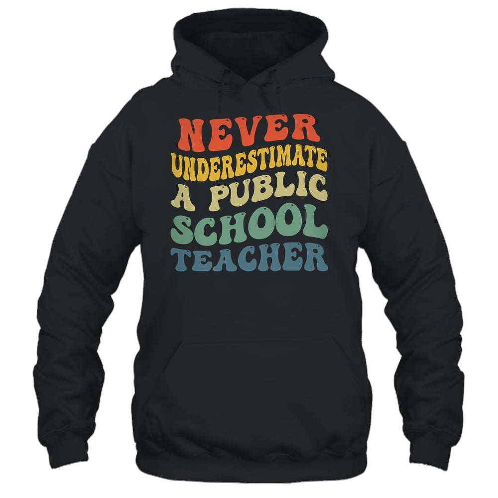 Never Underestimate A Public School Teacher Retro Vintage Shirt & Hoodie | siriusteestore