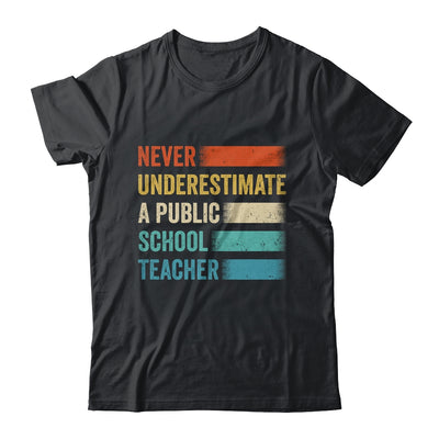 Never Underestimate A Public School Teacher Vintage Shirt & Hoodie | siriusteestore