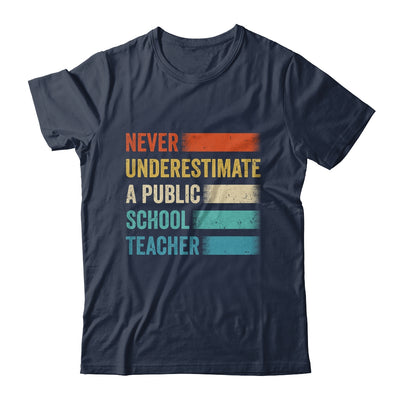 Never Underestimate A Public School Teacher Vintage Shirt & Hoodie | siriusteestore
