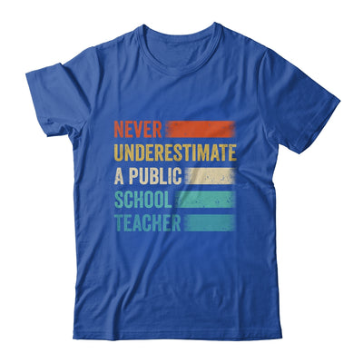 Never Underestimate A Public School Teacher Vintage Shirt & Hoodie | siriusteestore