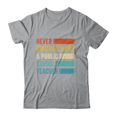 Never Underestimate A Public School Teacher Vintage Shirt & Hoodie | siriusteestore