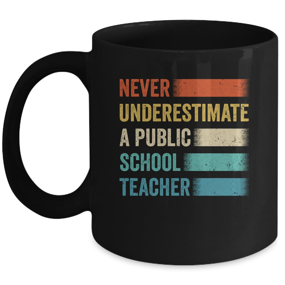 Never Underestimate A Public School Teacher Vintage Mug | siriusteestore
