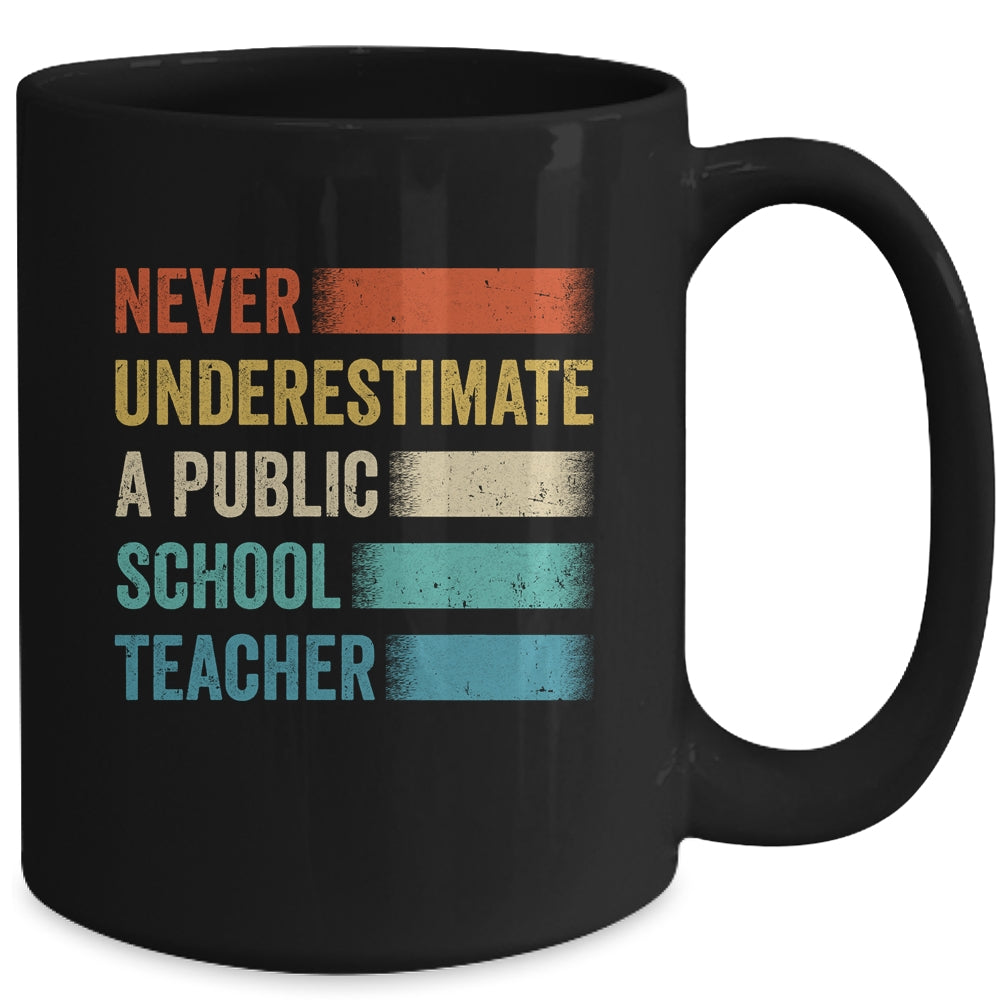 Never Underestimate A Public School Teacher Vintage Mug | siriusteestore