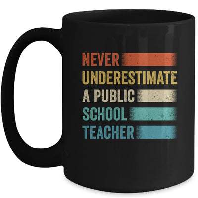 Never Underestimate A Public School Teacher Vintage Mug | siriusteestore