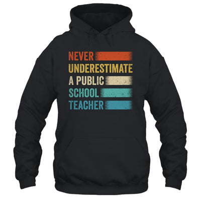 Never Underestimate A Public School Teacher Vintage Shirt & Hoodie | siriusteestore
