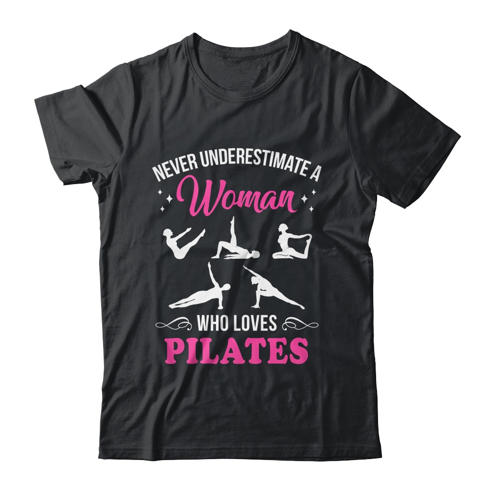Never Underestimate A Woman Who Loves Pilates Fitness Shirt & Tank Top | siriusteestore