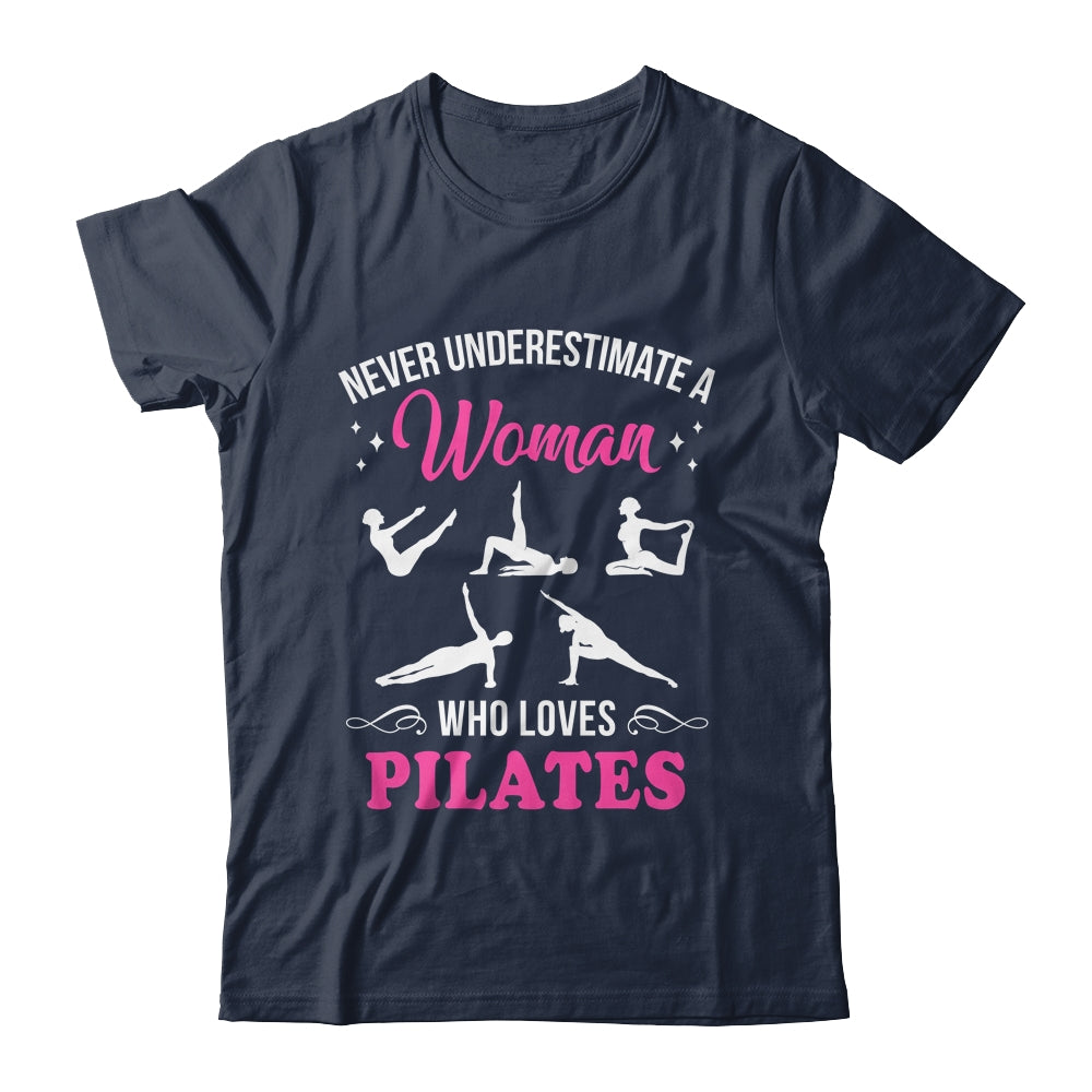 Never Underestimate A Woman Who Loves Pilates Fitness Shirt & Tank Top | siriusteestore