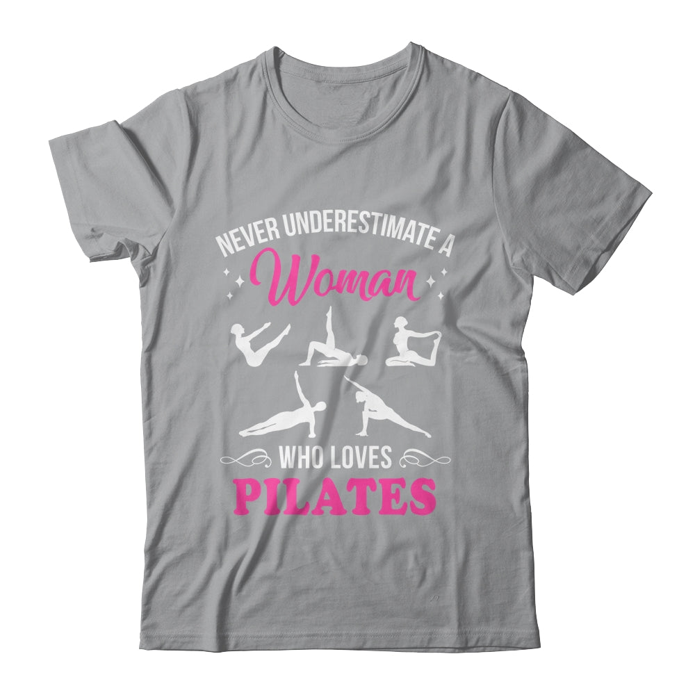Never Underestimate A Woman Who Loves Pilates Fitness Shirt & Tank Top | siriusteestore
