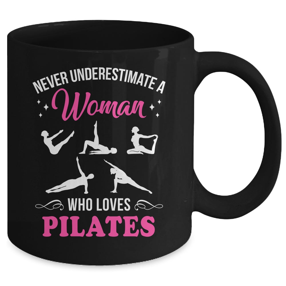 Never Underestimate A Woman Who Loves Pilates Fitness Mug | siriusteestore