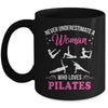 Never Underestimate A Woman Who Loves Pilates Fitness Mug | siriusteestore