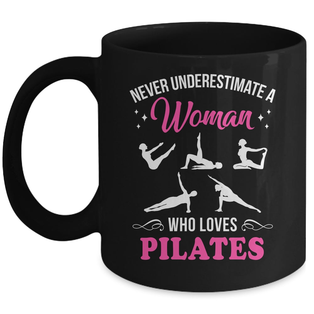 Never Underestimate A Woman Who Loves Pilates Fitness Mug | siriusteestore
