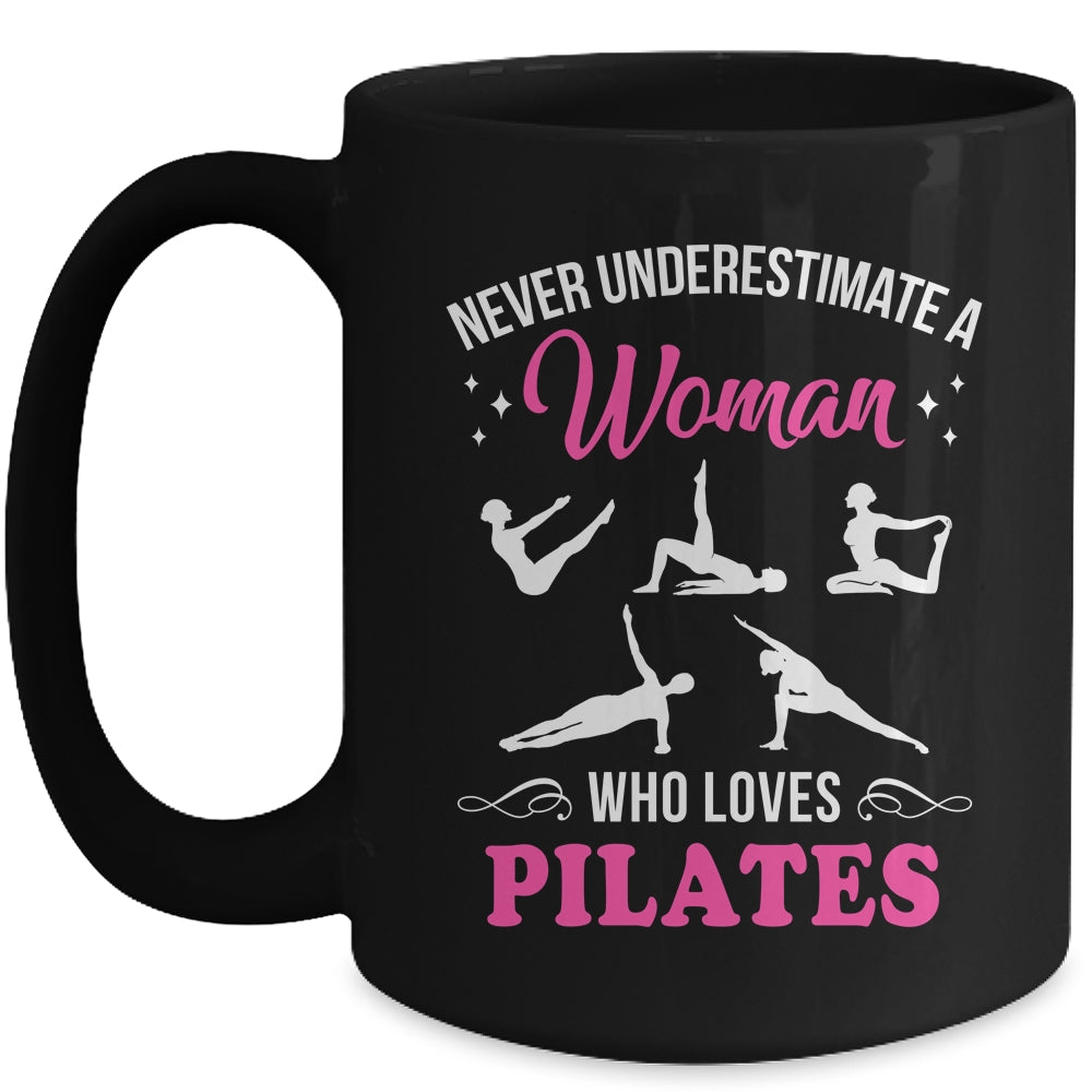 Never Underestimate A Woman Who Loves Pilates Fitness Mug | siriusteestore