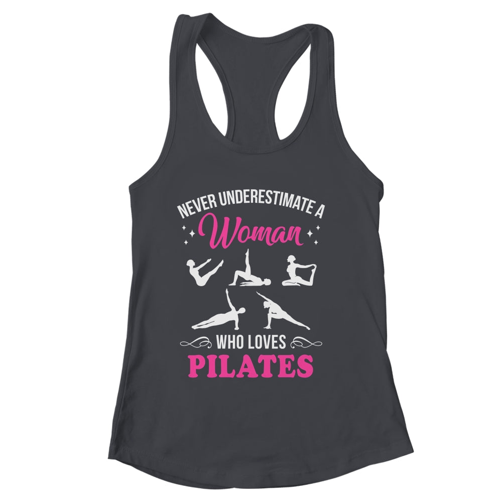 Never Underestimate A Woman Who Loves Pilates Fitness Shirt & Tank Top | siriusteestore
