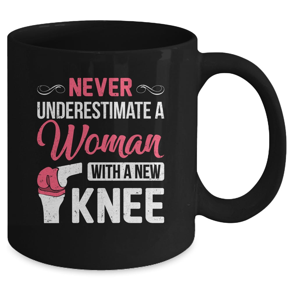 Never Underestimate A Women New Knee Replacement Surgery Mug | siriusteestore