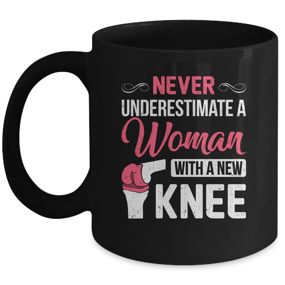 Never Underestimate A Women New Knee Replacement Surgery Mug | siriusteestore