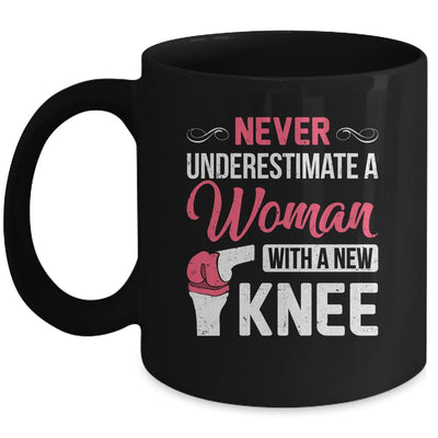 Never Underestimate A Women New Knee Replacement Surgery Mug | siriusteestore