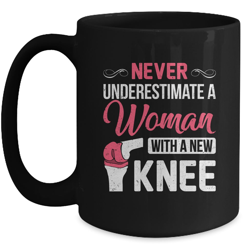 Never Underestimate A Women New Knee Replacement Surgery Mug | siriusteestore