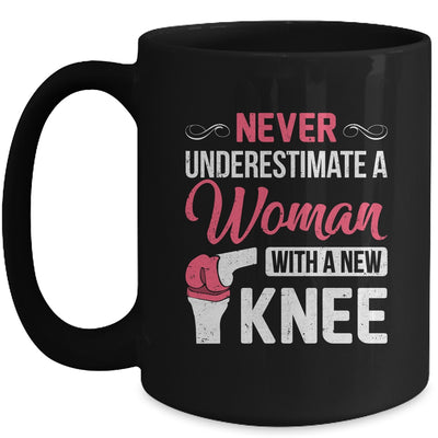 Never Underestimate A Women New Knee Replacement Surgery Mug | siriusteestore