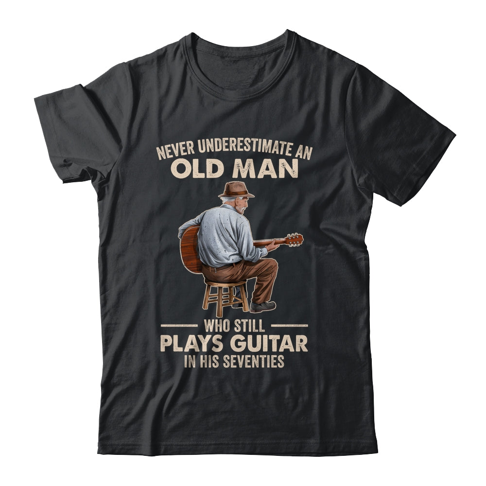 Never Underestimate An Old Man Who Plays Guitar Seventies Shirt & Hoodie | siriusteestore