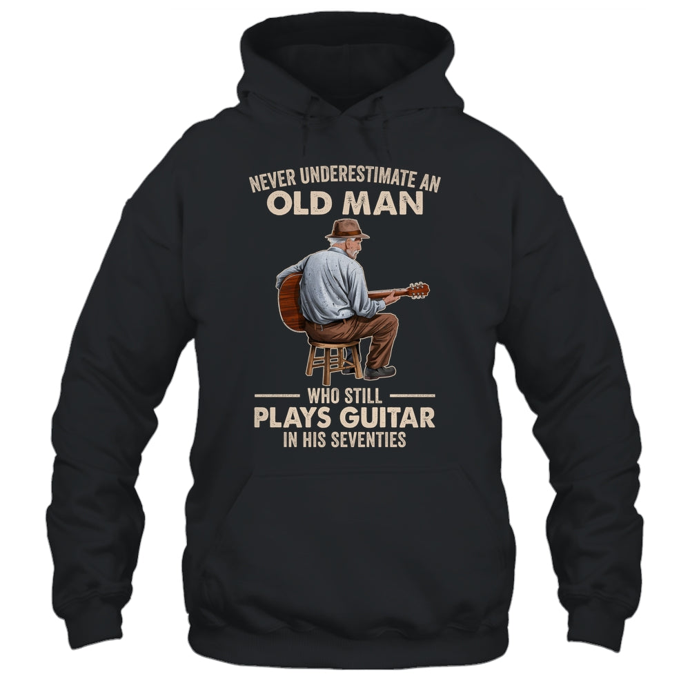 Never Underestimate An Old Man Who Plays Guitar Seventies Shirt & Hoodie | siriusteestore