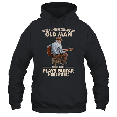 Never Underestimate An Old Man Who Plays Guitar Seventies Shirt & Hoodie | siriusteestore
