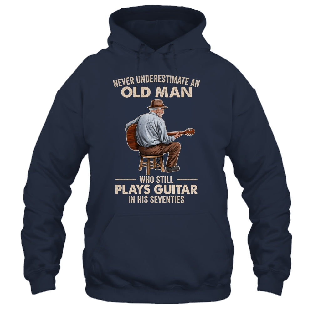 Never Underestimate An Old Man Who Plays Guitar Seventies Shirt & Hoodie | siriusteestore
