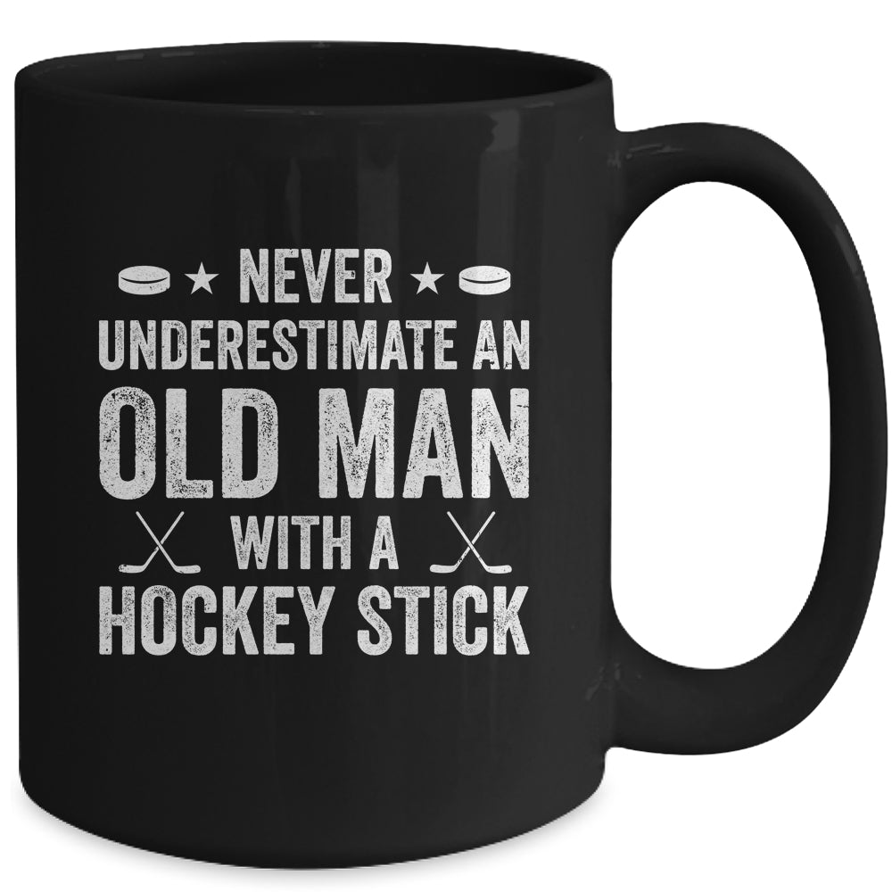 Never Underestimate An Old Man With A Hockey Stick Grandpa Mug | siriusteestore
