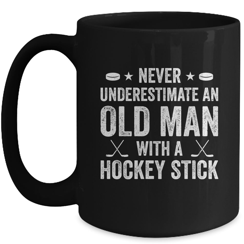 Never Underestimate An Old Man With A Hockey Stick Grandpa Mug | siriusteestore