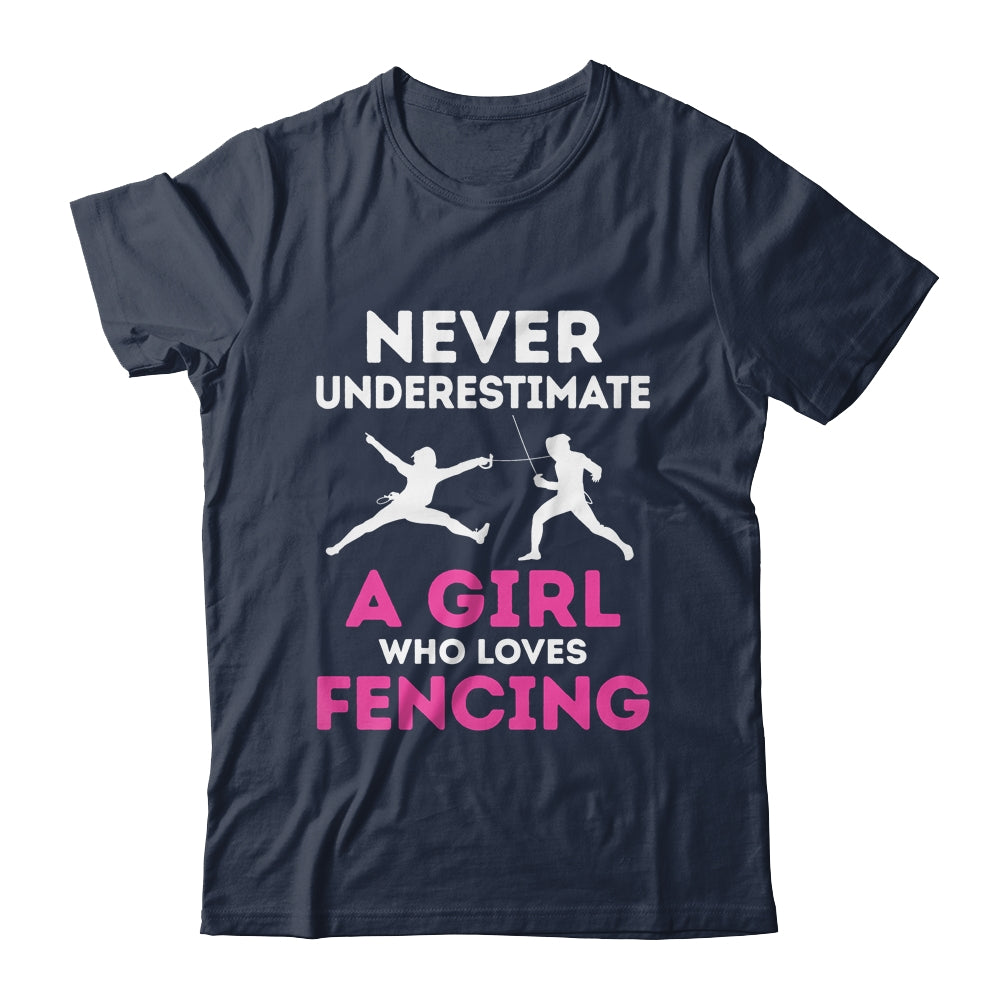 Never Underestimate Girl Loves Fencing Sports Funny Fencer Shirt & Tank Top | siriusteestore