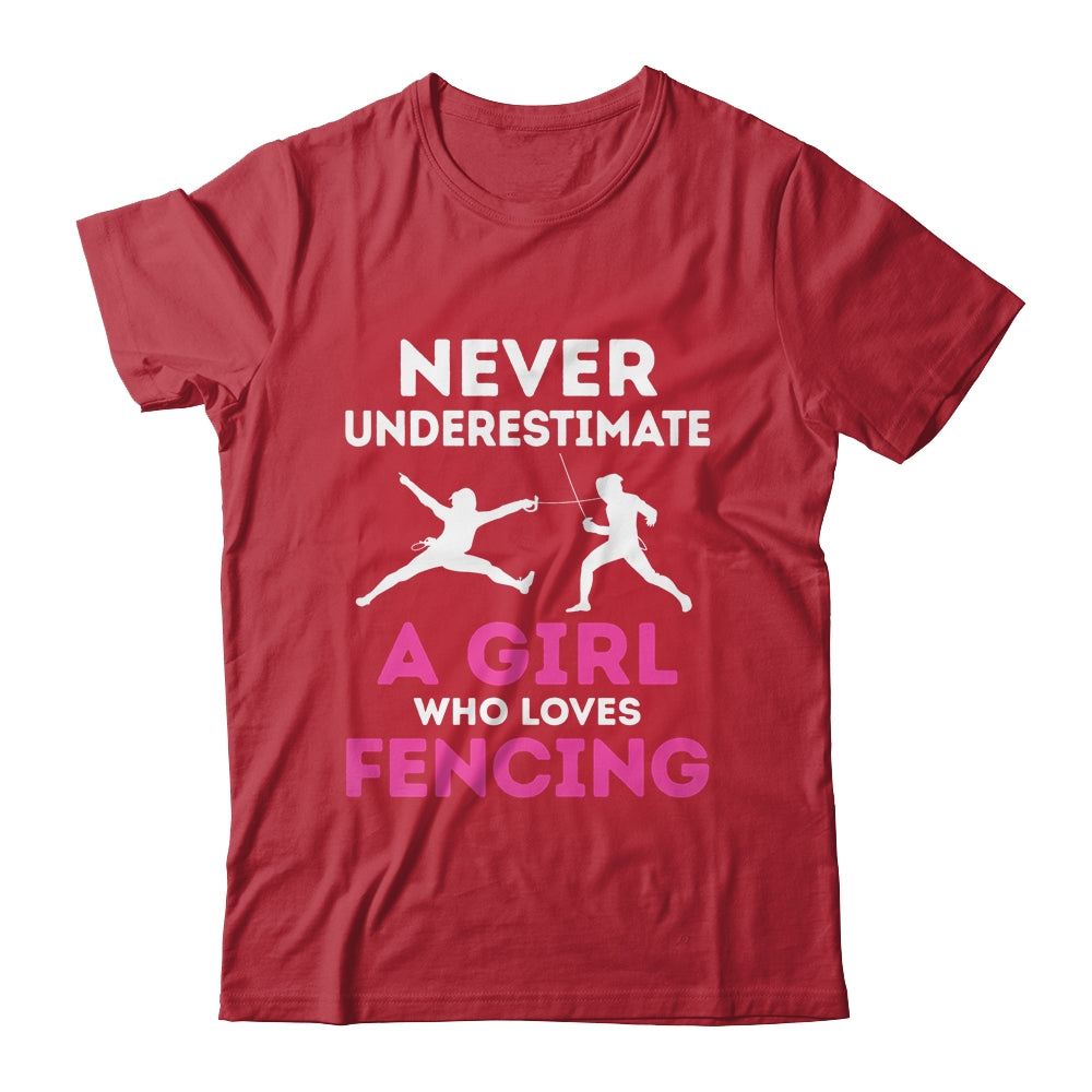 Never Underestimate Girl Loves Fencing Sports Funny Fencer Shirt & Tank Top | siriusteestore