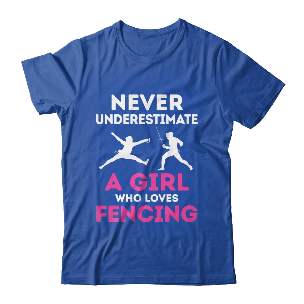 Never Underestimate Girl Loves Fencing Sports Funny Fencer Shirt & Tank Top | siriusteestore