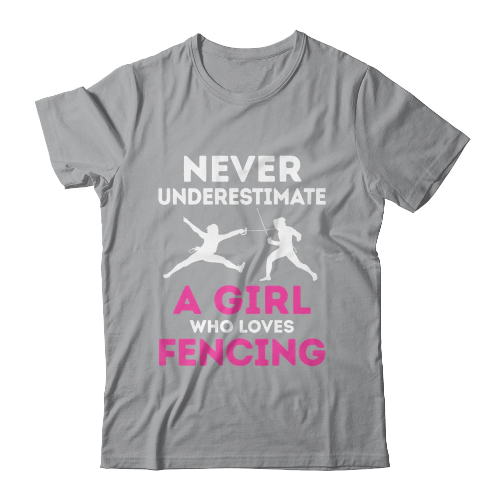 Never Underestimate Girl Loves Fencing Sports Funny Fencer Shirt & Tank Top | siriusteestore