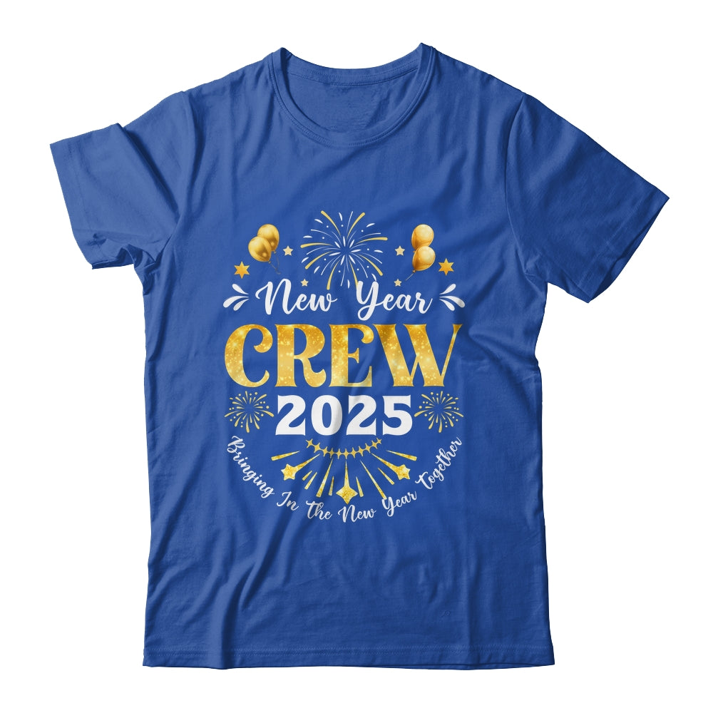 New Year Crew 2025 Bringing In The New Year Together Family Shirt & Hoodie | siriusteestore
