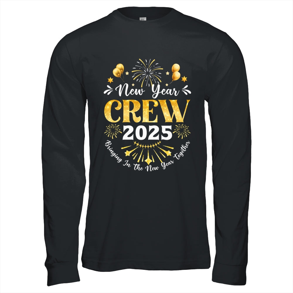 New Year Crew 2025 Bringing In The New Year Together Family Shirt & Hoodie | siriusteestore