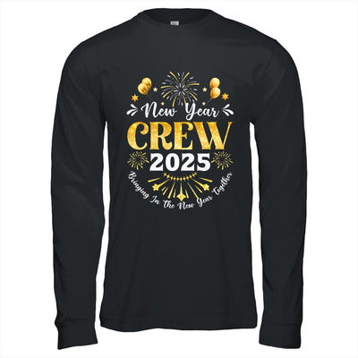 New Year Crew 2025 Bringing In The New Year Together Family Shirt & Hoodie | siriusteestore