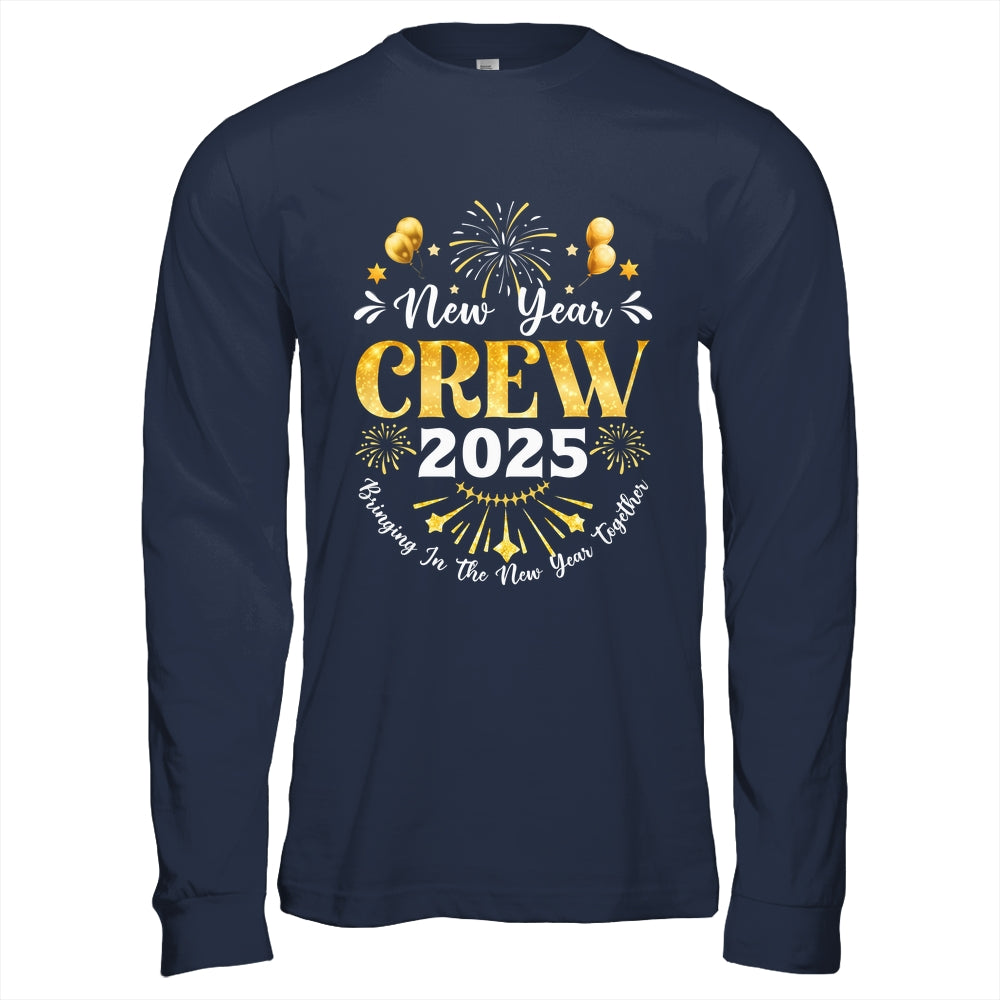 New Year Crew 2025 Bringing In The New Year Together Family Shirt & Hoodie | siriusteestore
