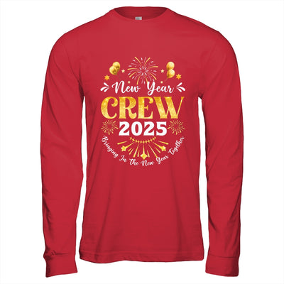 New Year Crew 2025 Bringing In The New Year Together Family Shirt & Hoodie | siriusteestore