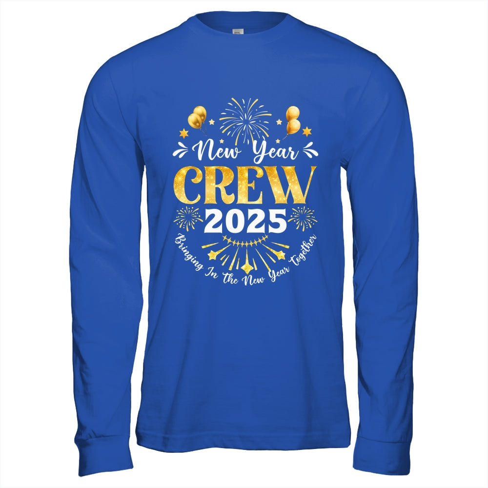 New Year Crew 2025 Bringing In The New Year Together Family Shirt & Hoodie | siriusteestore