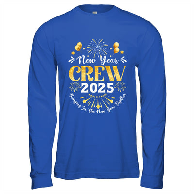 New Year Crew 2025 Bringing In The New Year Together Family Shirt & Hoodie | siriusteestore