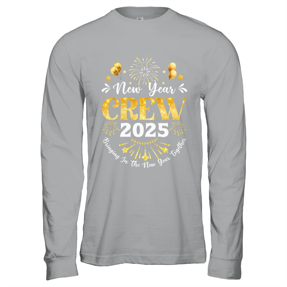New Year Crew 2025 Bringing In The New Year Together Family Shirt & Hoodie | siriusteestore