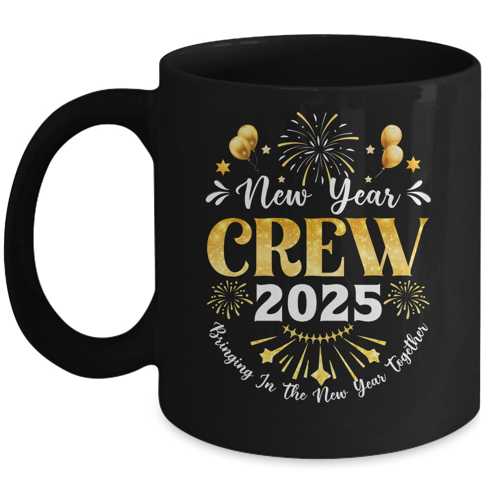 New Year Crew 2025 Bringing In The New Year Together Family Mug | siriusteestore