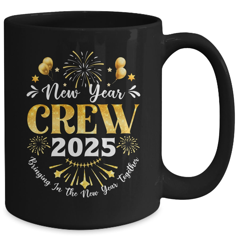New Year Crew 2025 Bringing In The New Year Together Family Mug | siriusteestore