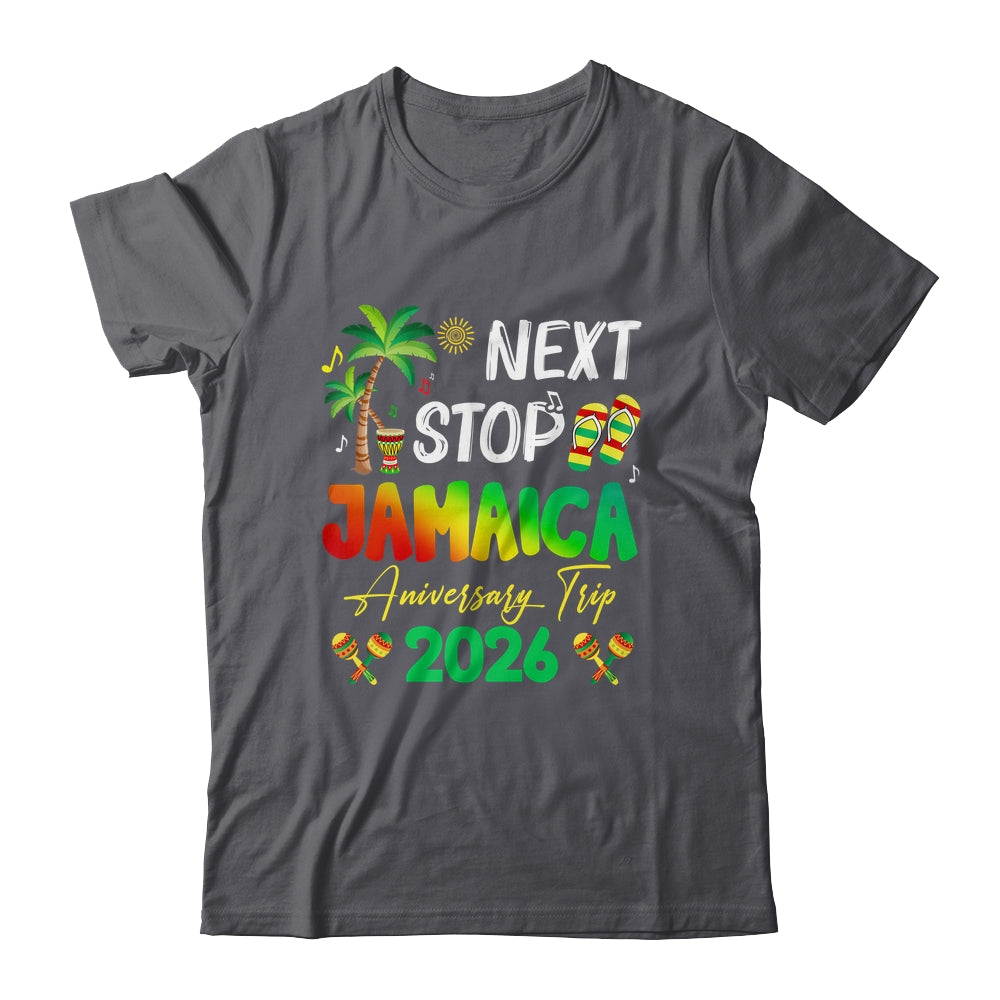 Next Stop Jamaica 2026 Couples Anniversary Family Trip Shirt & Tank Top | siriusteestore