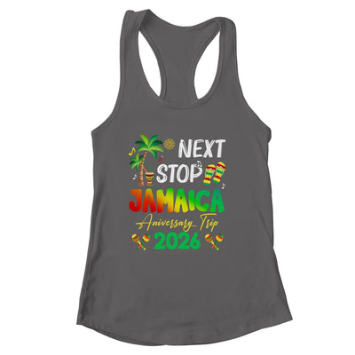 Next Stop Jamaica 2026 Couples Anniversary Family Trip Shirt & Tank Top | siriusteestore
