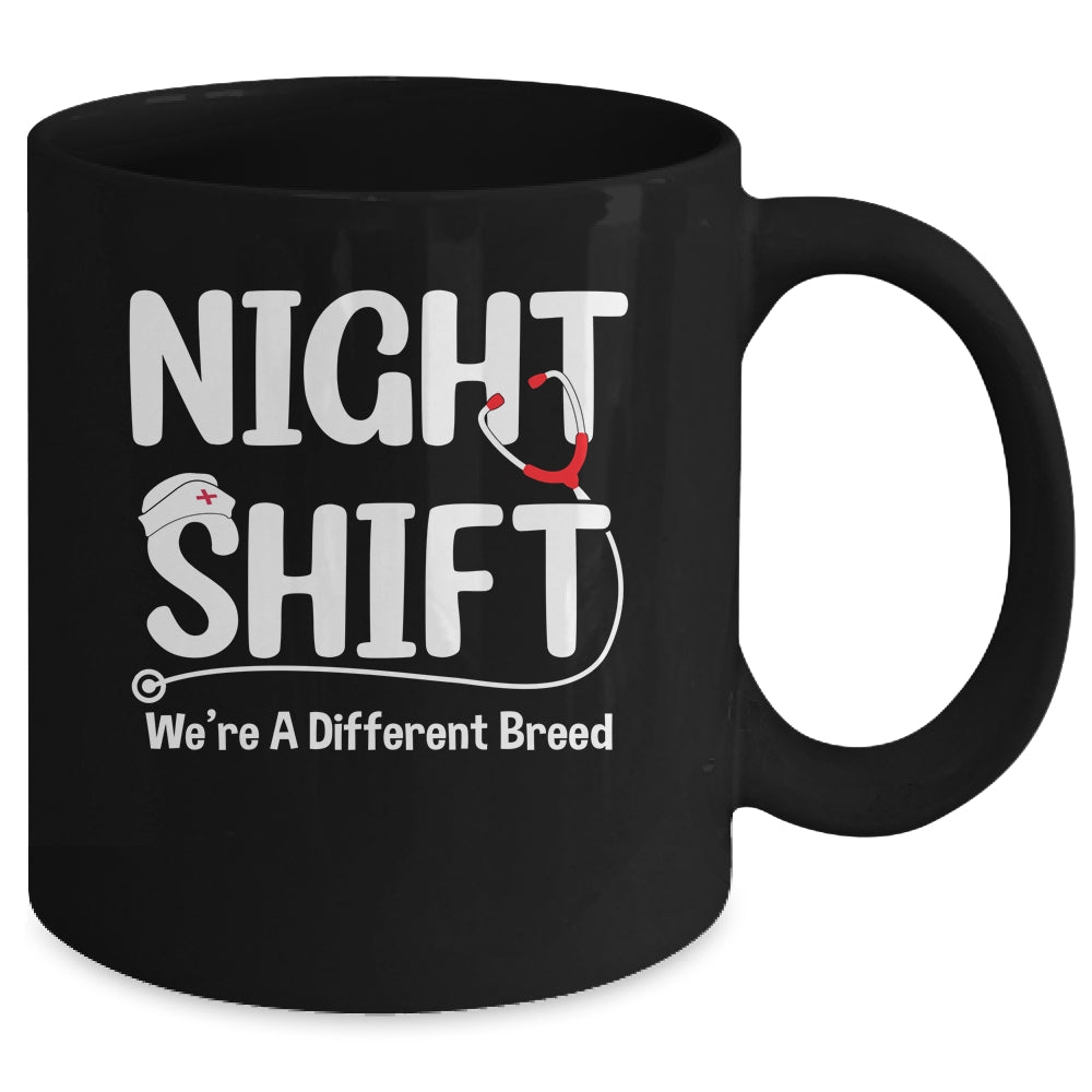 Night Shift We're Different Breed Funny Docter Nurse RN CNA Mug | siriusteestore
