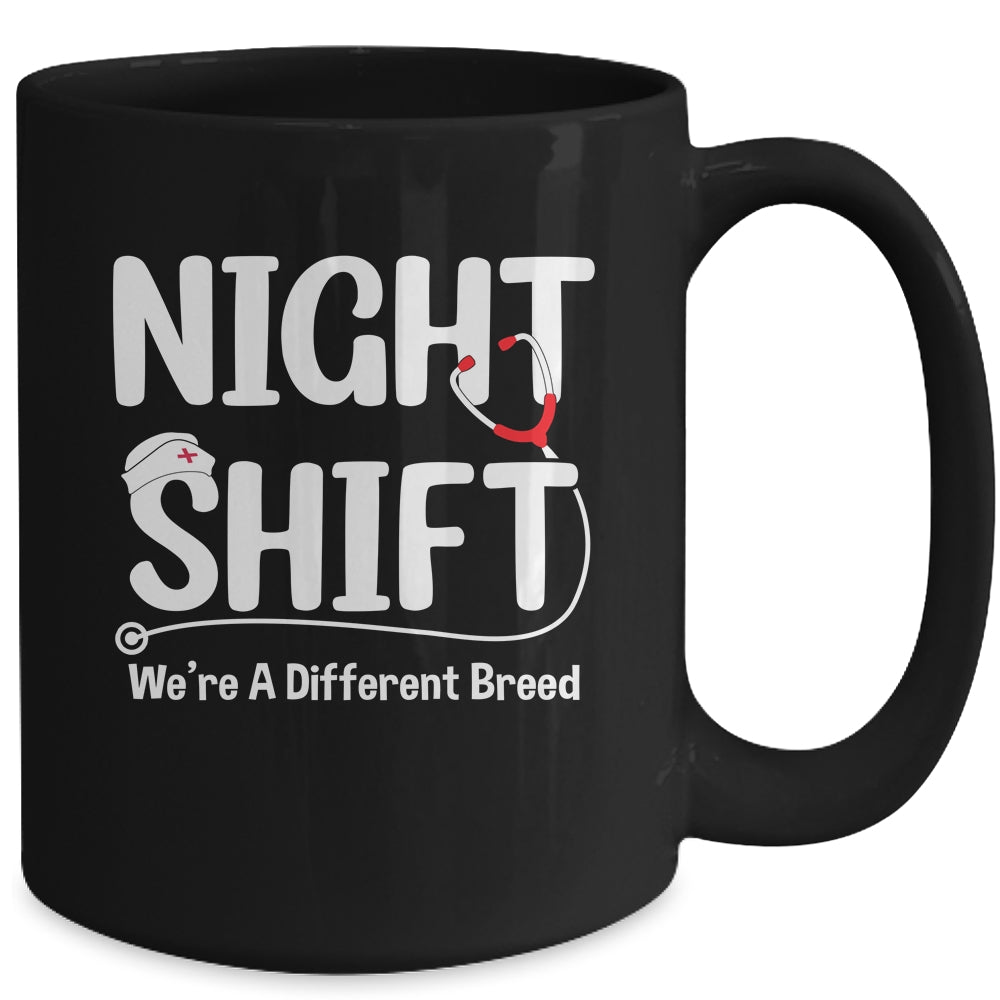Night Shift We're Different Breed Funny Docter Nurse RN CNA Mug | siriusteestore