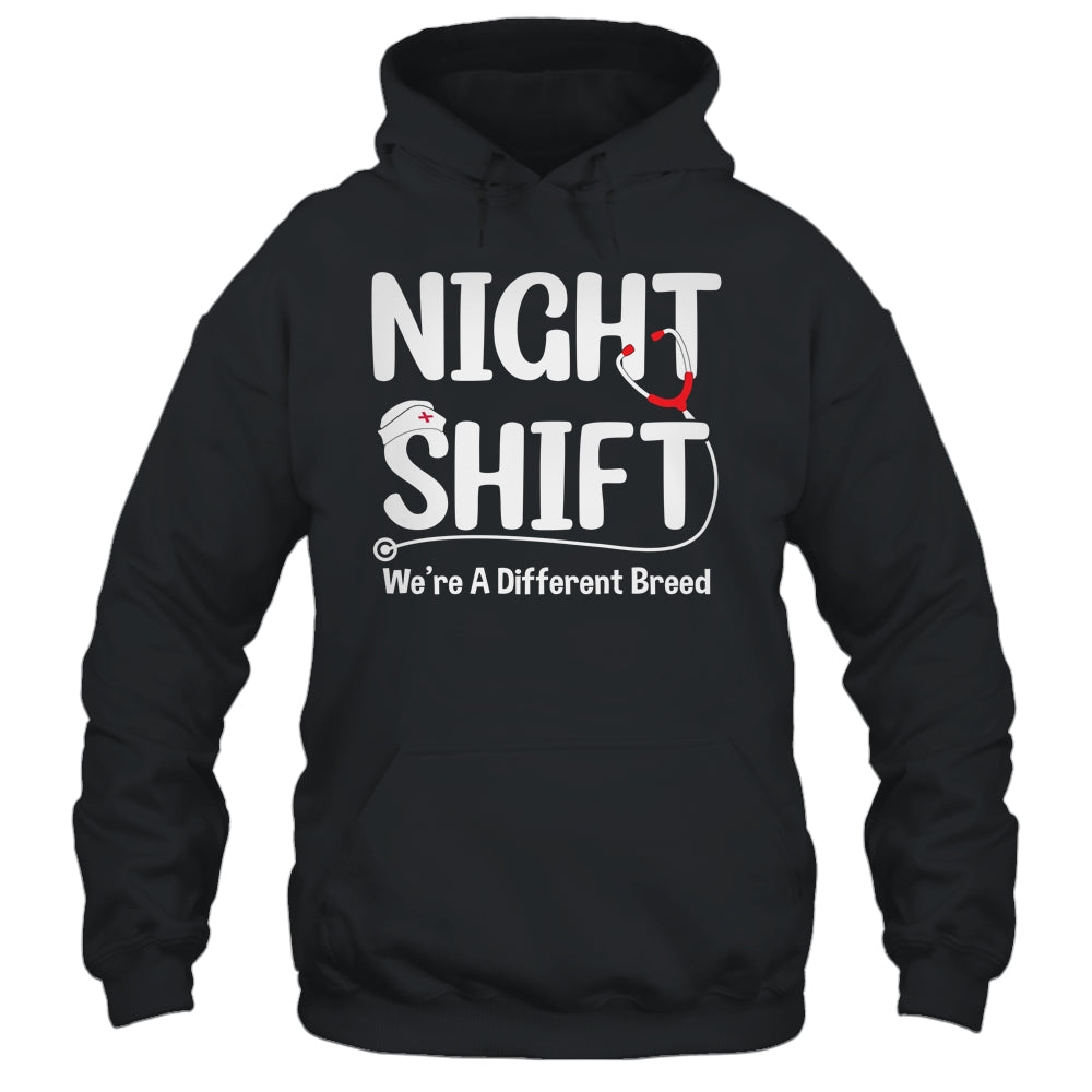 Night Shift We're Different Breed Funny Docter Nurse RN CNA Shirt & Hoodie | siriusteestore